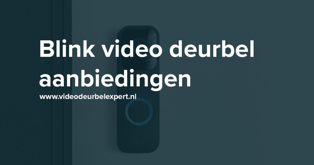 Blink video deurbel aanbiedingen